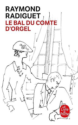 Bal du Comte d'Orgel by Raymond Radiguet, Raymond Radiguet