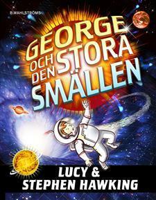 George och den stora smällen by Lucy Hawking, Stephen Hawking