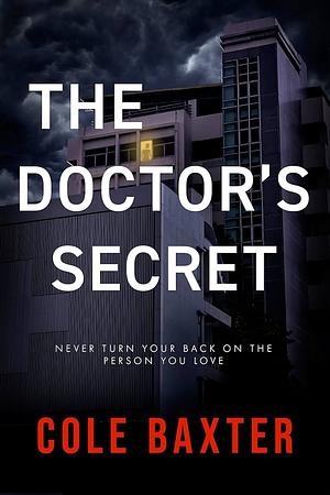 The Doctor's Secret by Cole Baxter