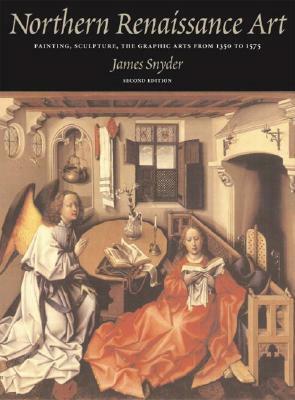 Northern Renaissance Art by Henry Luttikhuizen, James Snyder