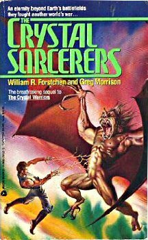 The Crystal Sorcerers by William R. Forstchen, Greg Morrison