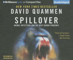 Spillover: Animal Infections and the Next Human Pandemic by David Quammen