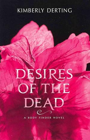 Desires of the Dead by Kimberly Derting