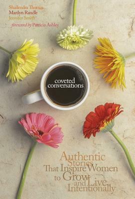 Coveted Conversations by Jennifer Smith, Shailendra Thomas, Marilyn Randle