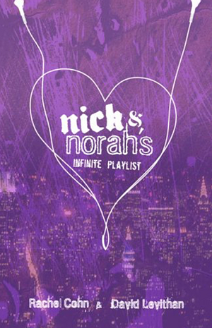 Nick & Norah's Infinite Playlist by Rachel Cohn, David Levithan