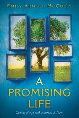 A Promising Life: Coming of Age with America by Emily Arnold McCully