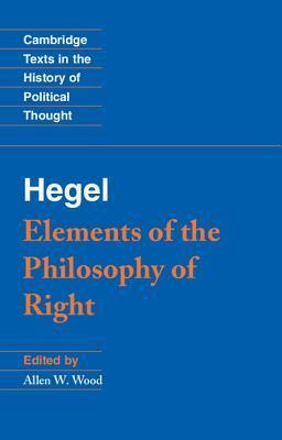 Elements of the Philosophy of Right by Allen W. Wood, Georg Wilhelm Friedrich Hegel, Raymond Geuss
