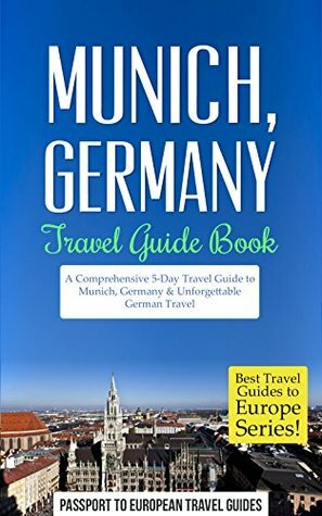 Munich Travel Guide by Passport to European Travel Guides