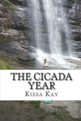 The Cicada Year by Kiesa Kay