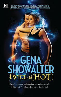 Twice as Hot: Tales of an Extra-Ordinary Girl by Gena Showalter