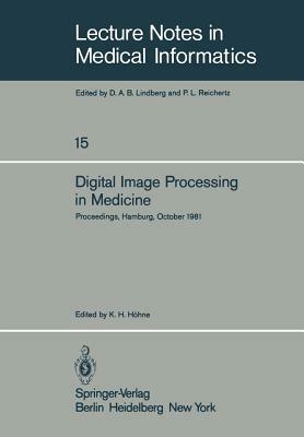 Digital Image Processing in Medicine: Proceedings, Hamburg, October 5, 1981 by 