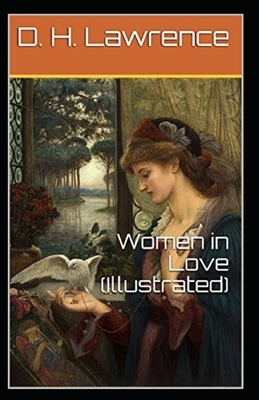 Women in Love Illustrated by D.H. Lawrence