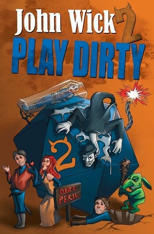 Play Dirty 2: Even Dirtier by John Wick