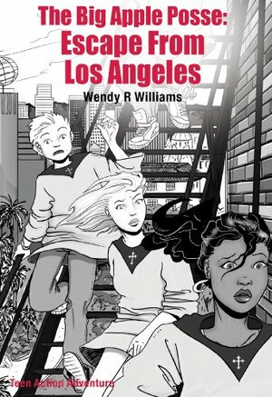 Escape from Los Angeles by Wendy R. Williams