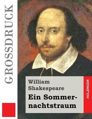 Ein Sommernachtstraum (Großdruck) by William Shakespeare