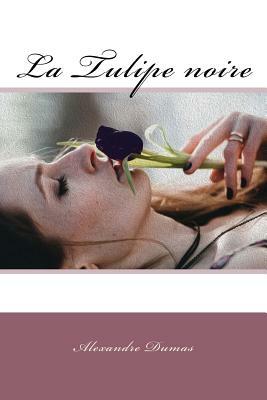 La Tulipe noire by Alexandre Dumas