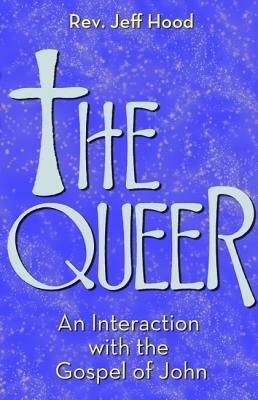 The Queer by Jeff Hood