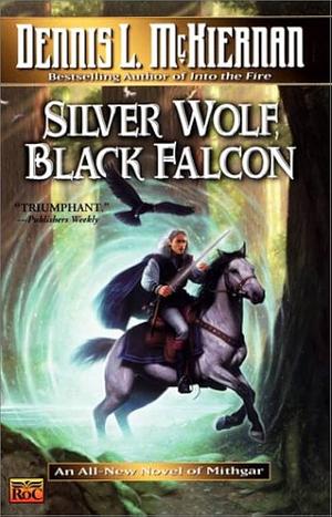 Silver Wolf, Black Falcon by Dennis L. McKiernan