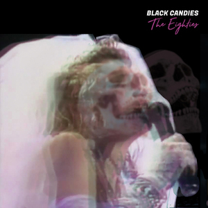 Black Candies: The Eighties by Julia Dixon Evans, Alyssa N. Vaughn, Jan Stinchcomb, Ryan Craig Bradford