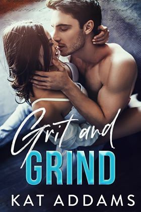 Grit and Grind by Kat Addams