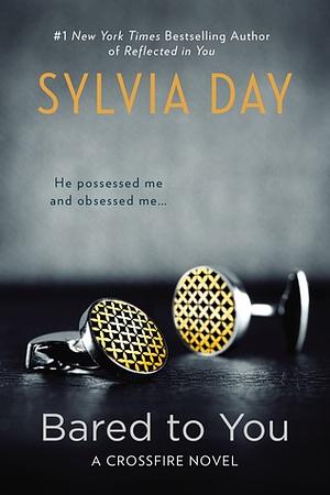 Bared to You by Sylvia Day