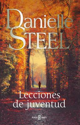 Lecciones de Juventud / Moral Compass by Danielle Steel