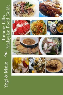 Tummy Talks Malaysian Food Guide by Yogi, Mailo