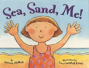 Sea, Sand, Me! by Patricia Hubbell