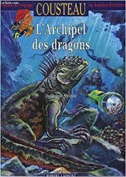 L'archipel des dragons (L'Aventure Cousteau #15) by Yves Paccalet, Jacques-Yves Cousteau