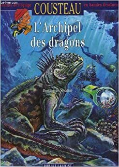 L'archipel des dragons (L'Aventure Cousteau #15) by Jacques-Yves Cousteau, Yves Paccalet