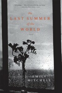 The Last Summer of the World by Emily Mitchell