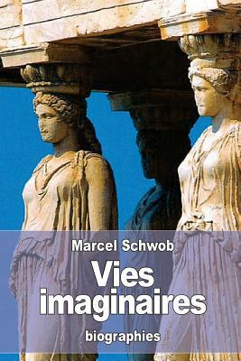 Vies imaginaires by Marcel Schwob