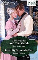 Historical Duo: The Widow and the Sheikh / Saved by Scandal's Heir by Marguerite Kaye, Janice Preston