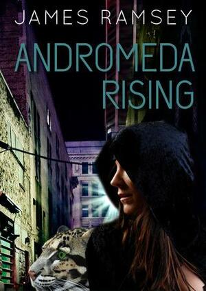 Andromeda Rising by James Ramsey