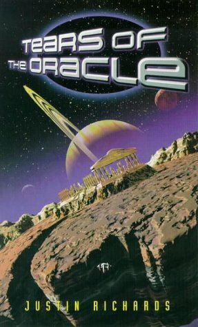 Bernice Summerfield: Tears of the Oracle by Justin Richards