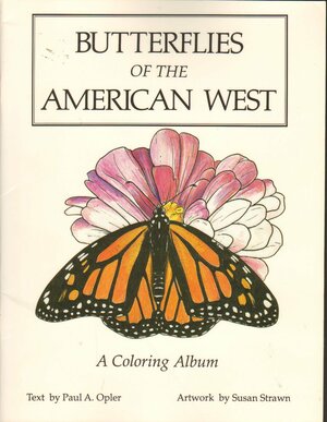 Butterflies of the American West: A Coloring Album by Paul Opler