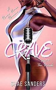 Crave Part 1 by Shae Sanders