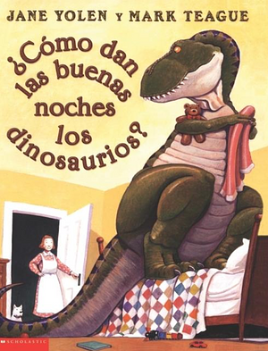 ¿Como Dan las Buenas Noches los Dinosaurios? by Jane Yolen