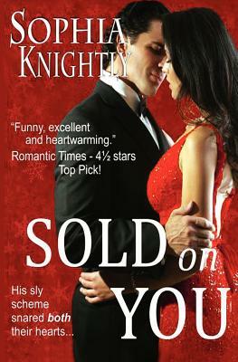 Sold on You: Tropical Heat Series, Book Two by Sophia Knightly