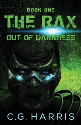 The Rax--Out of Darkness by C. G. Harris