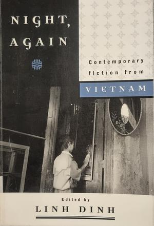 Night Again: Contemporary Fiction from Vietnam, Volume 10 by Linh Dinh