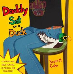 Daddy Sat on a Duck by Scott Cohn