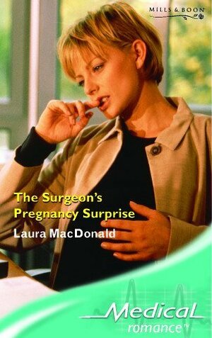 The Surgeon's Pregnancy Surprise by Laura MacDonald