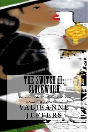 The Switch II: Clockwork by Valjeanne Jeffers