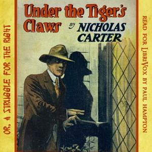 Under the Tiger's Claws: A Struggle for the Right by Nicholas Carter