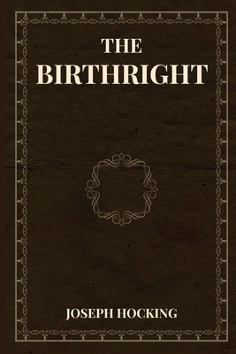 The Birthright by Joseph Hocking