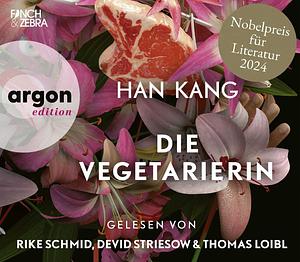 Die Vegetarierin  by Han Kang