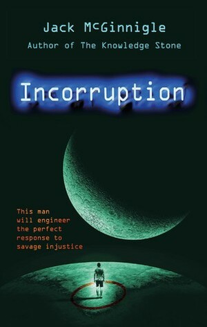 Incorruption by Jack McGinnigle