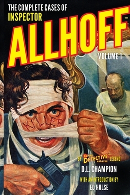 The Complete Cases of Inspector Allhoff, Volume 1 by D. L. Champion