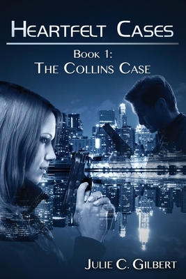 The Collins Case by Julie C. Gilbert